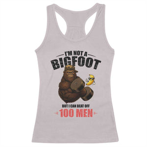 Funny Bigfoot Gym Racerback Tank Top I Am Not A Bigfoot But I Can Beat Off 100 Men TS14 Ice Gray Print Your Wear
