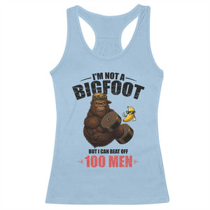 Funny Bigfoot Gym Racerback Tank Top I Am Not A Bigfoot But I Can Beat Off 100 Men TS14 Light Blue Print Your Wear