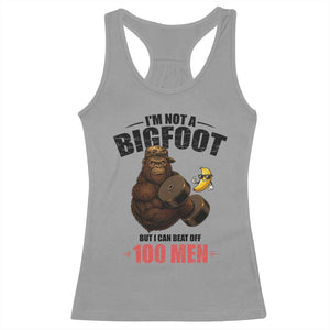 Funny Bigfoot Gym Racerback Tank Top I Am Not A Bigfoot But I Can Beat Off 100 Men TS14 Sport Gray Print Your Wear