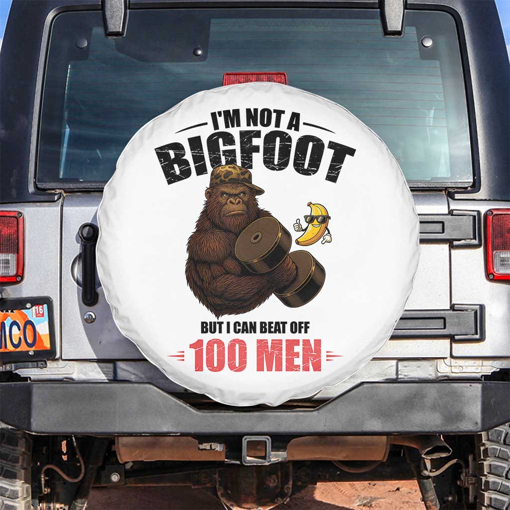 Funny Bigfoot Gym Spare Tire Cover I Am Not A Bigfoot But I Can Beat Off 100 Men TS14 No hole White Print Your Wear