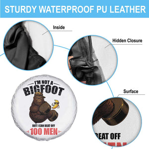 Funny Bigfoot Gym Spare Tire Cover I Am Not A Bigfoot But I Can Beat Off 100 Men TS14 Print Your Wear