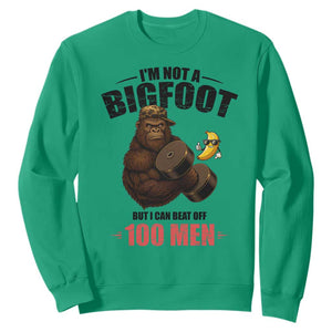 Funny Bigfoot Gym Sweatshirt I Am Not A Bigfoot But I Can Beat Off 100 Men TS14 Irish Green Print Your Wear