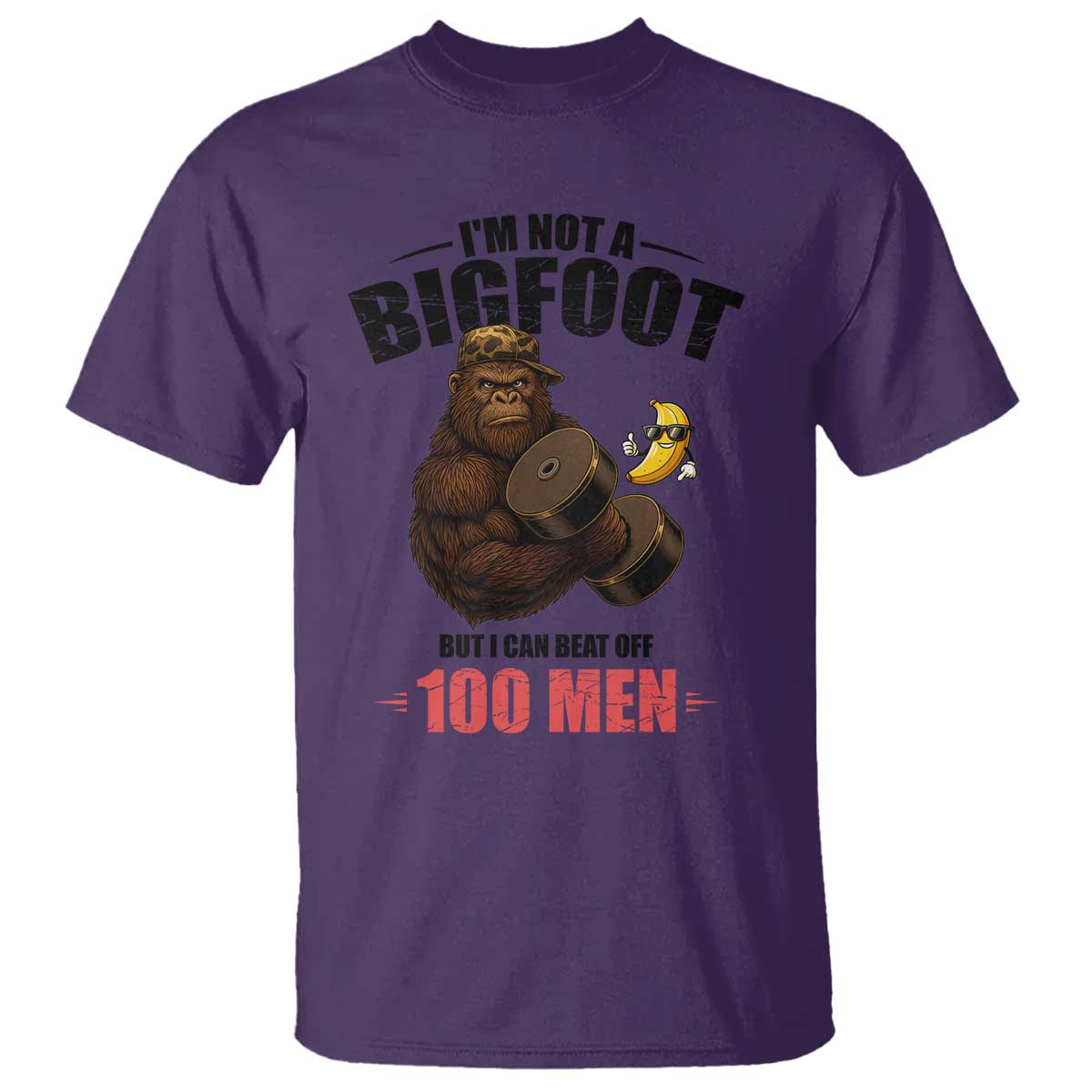 Funny Bigfoot Gym T Shirt I Am Not A Bigfoot But I Can Beat Off 100 Men TS14 Purple Print Your Wear