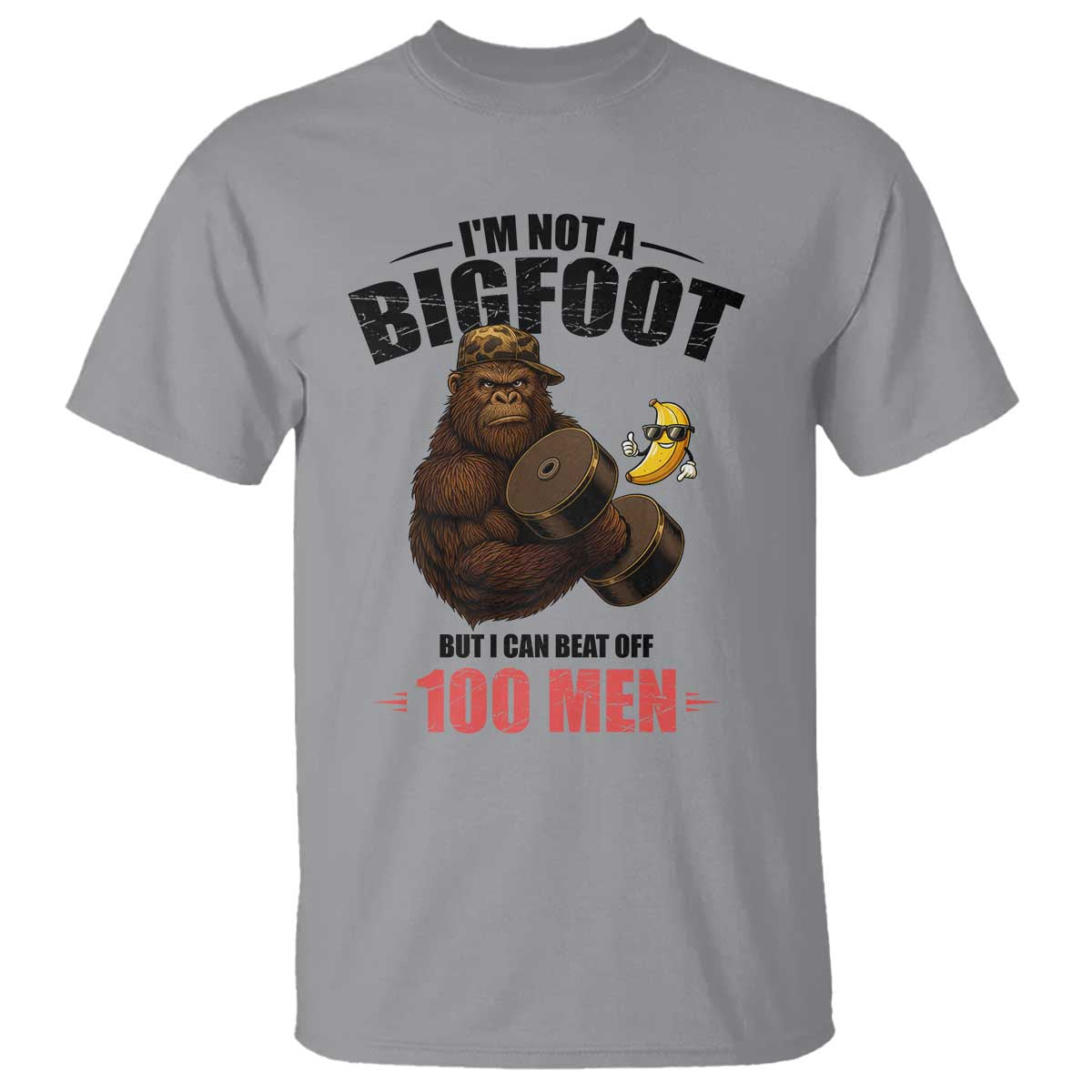 Funny Bigfoot Gym T Shirt I Am Not A Bigfoot But I Can Beat Off 100 Men TS14 Sport Gray Print Your Wear