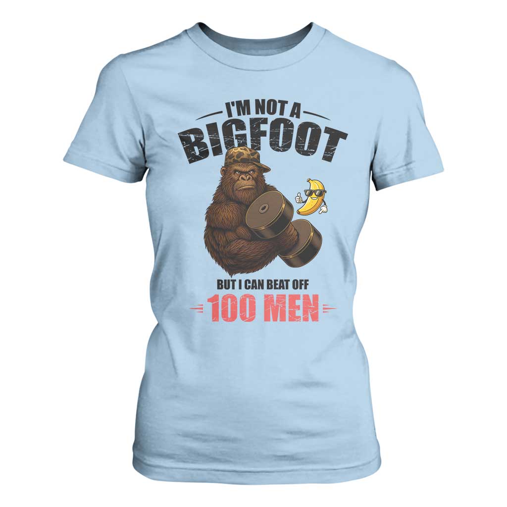 Funny Bigfoot Gym T Shirt For Women I Am Not A Bigfoot But I Can Beat Off 100 Men TS14 Light Blue Print Your Wear