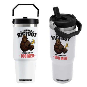 Funny Bigfoot Gym Flip Straw Tumbler I Am Not A Bigfoot But I Can Beat Off 100 Men TS14 One Size: 30 oz White Print Your Wear