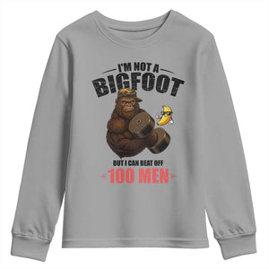 Funny Bigfoot Gym Youth Sweatshirt I Am Not A Bigfoot But I Can Beat Off 100 Men TS14 Sport Gray Print Your Wear