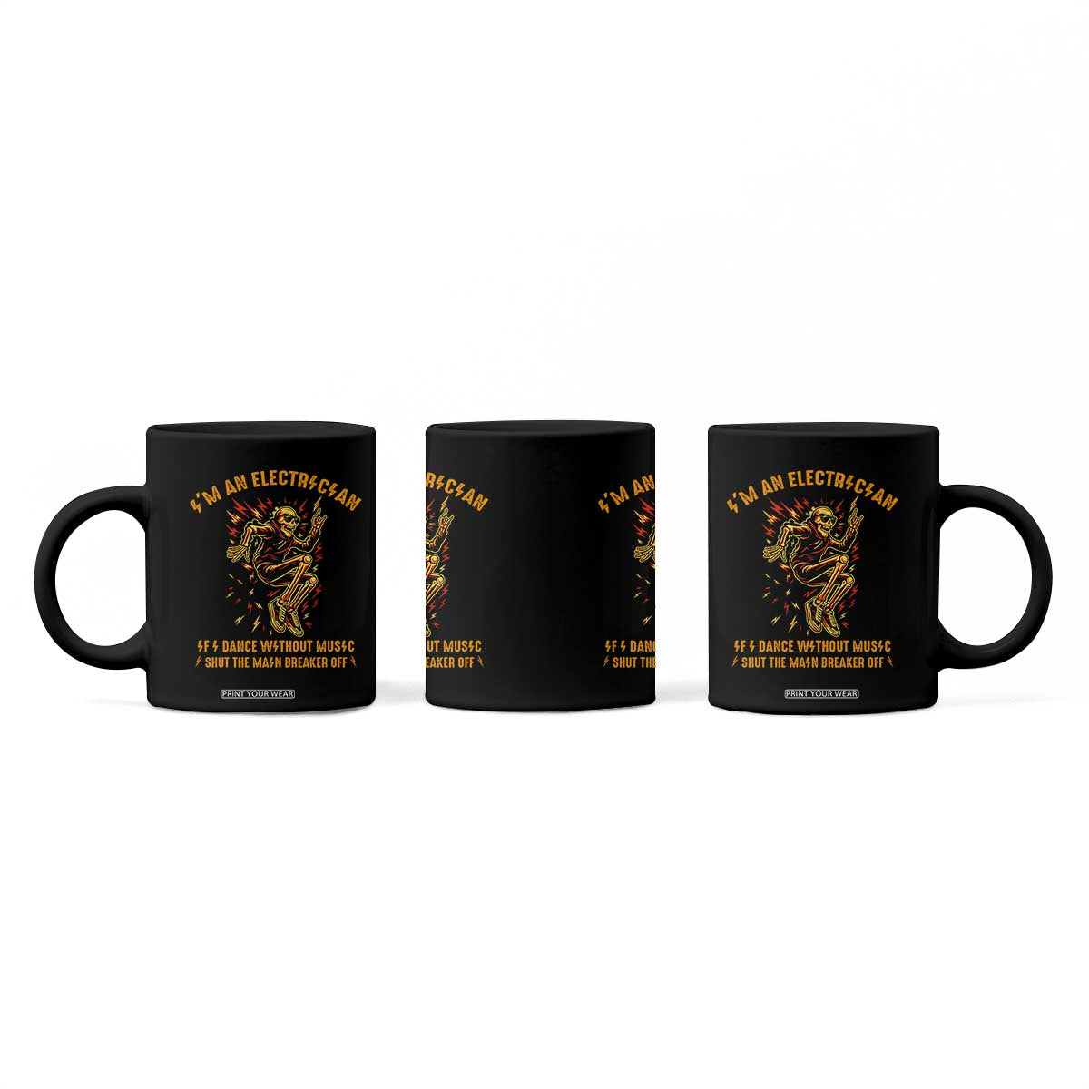 Funny Skeleton Electrician Coffee Mug I Am An Electrician If I Dance Without Music TS14 Print Your Wear