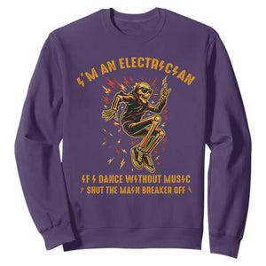 Funny Skeleton Electrician Sweatshirt I Am An Electrician If I Dance Without Music TS14 Purple Print Your Wear