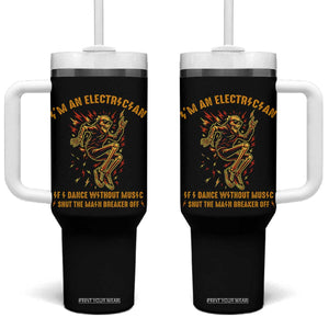 Funny Skeleton Electrician Tumbler With Handle I Am An Electrician If I Dance Without Music TS14 One Size: 40 oz Black Print Your Wear