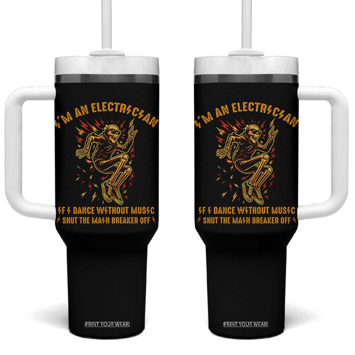 Funny Skeleton Electrician Tumbler With Handle I Am An Electrician If I Dance Without Music TS14 One Size: 40 oz Black Print Your Wear