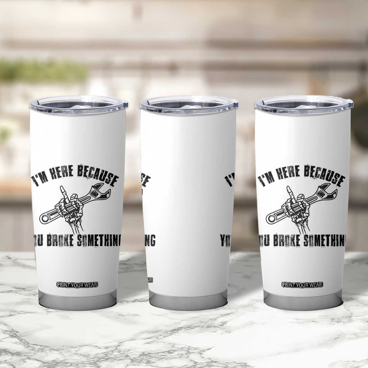 I Am Here Because You Broke Something Tumbler Cup Funny Mechanic Repairman Fixing TS14 Print Your Wear