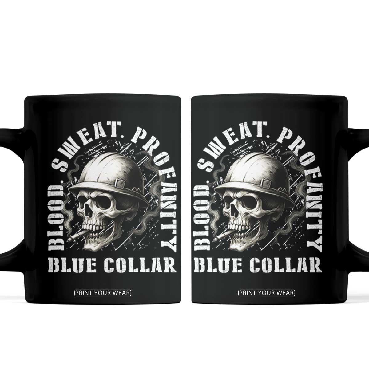 Skull Smoking Coffee Mug Blood Sweat Profanity Blue Collar TS14 Black Print Your Wear