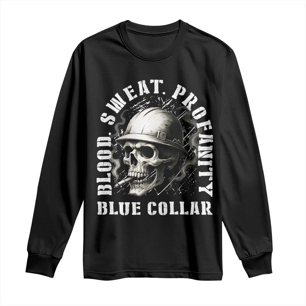 Skull Smoking Long Sleeve Shirt Blood Sweat Profanity Blue Collar TS14 Black Print Your Wear