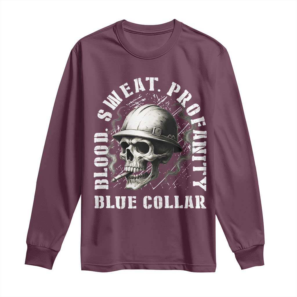 Skull Smoking Long Sleeve Shirt Blood Sweat Profanity Blue Collar TS14 Maroon Print Your Wear
