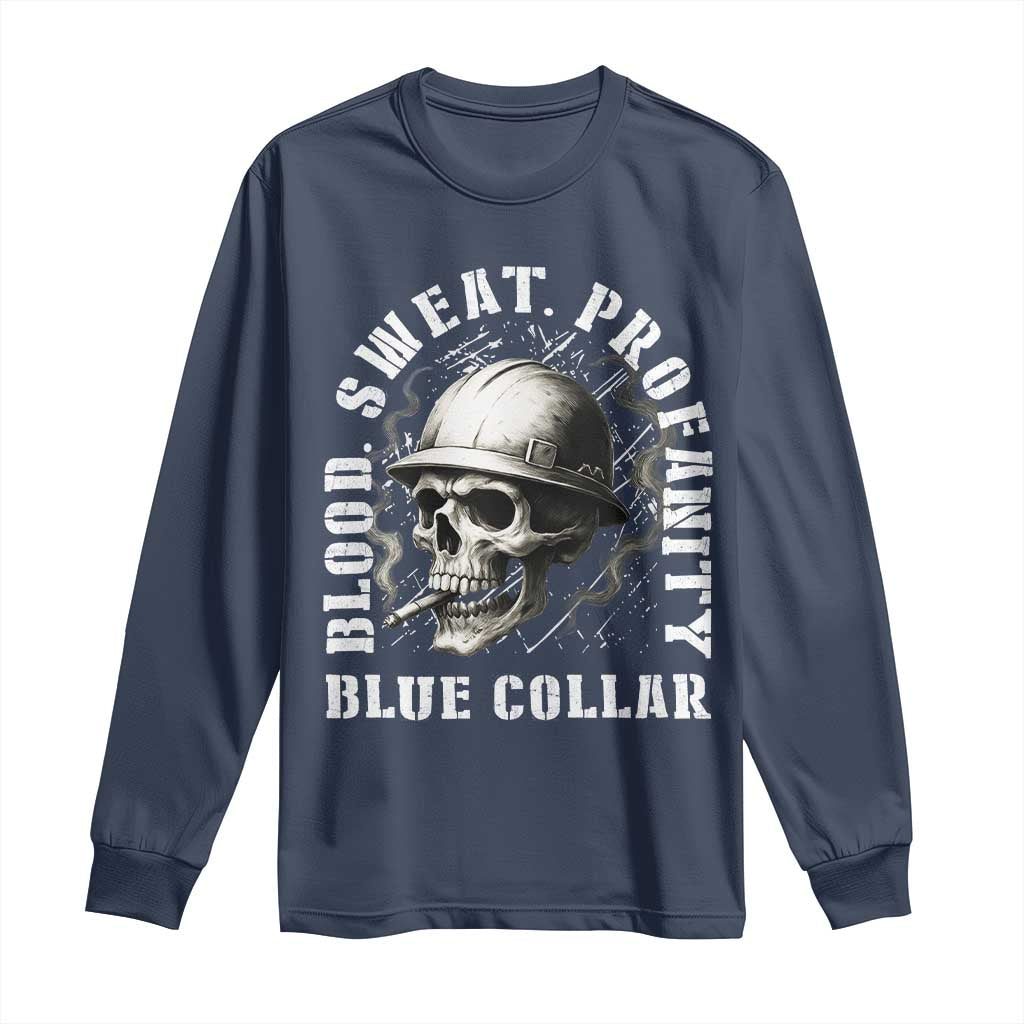 Skull Smoking Long Sleeve Shirt Blood Sweat Profanity Blue Collar TS14 Navy Print Your Wear
