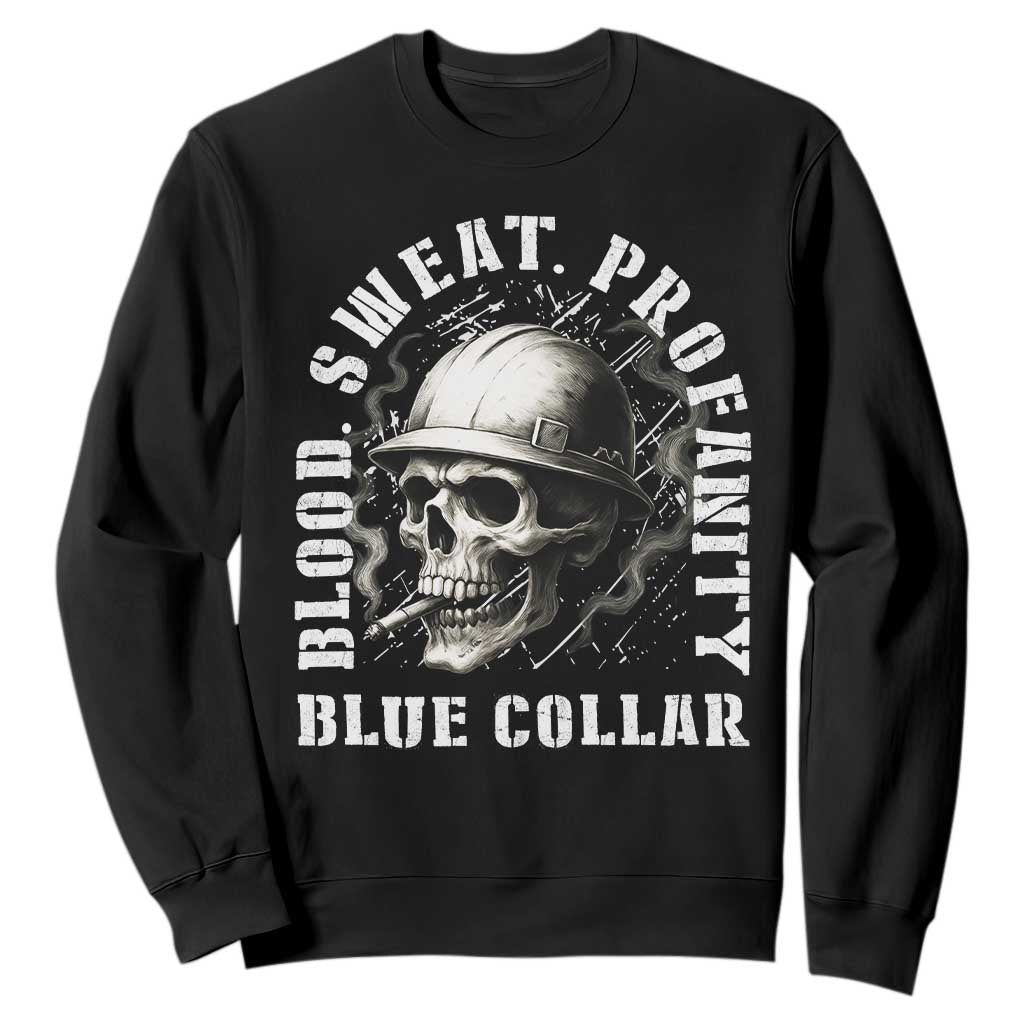 Skull Smoking Sweatshirt Blood Sweat Profanity Blue Collar TS14 Black Print Your Wear