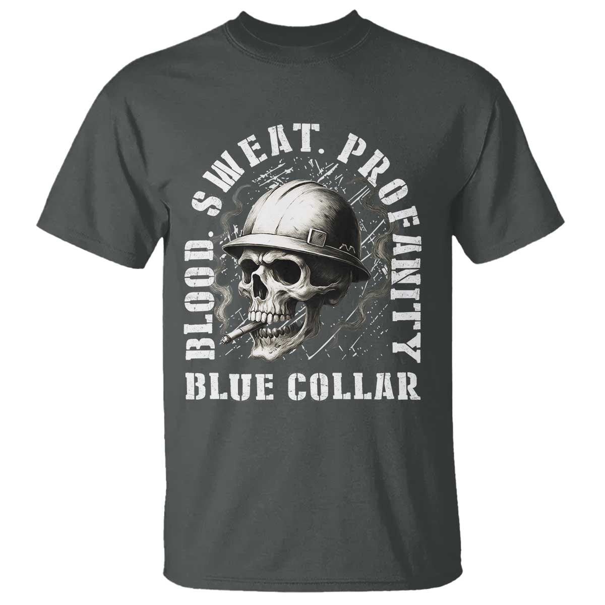 Skull Smoking T Shirt Blood Sweat Profanity Blue Collar TS14 Dark Heather Print Your Wear