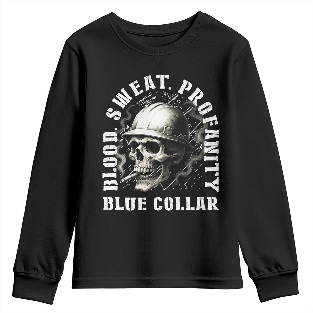 Skull Smoking Youth Sweatshirt Blood Sweat Profanity Blue Collar TS14 Black Print Your Wear
