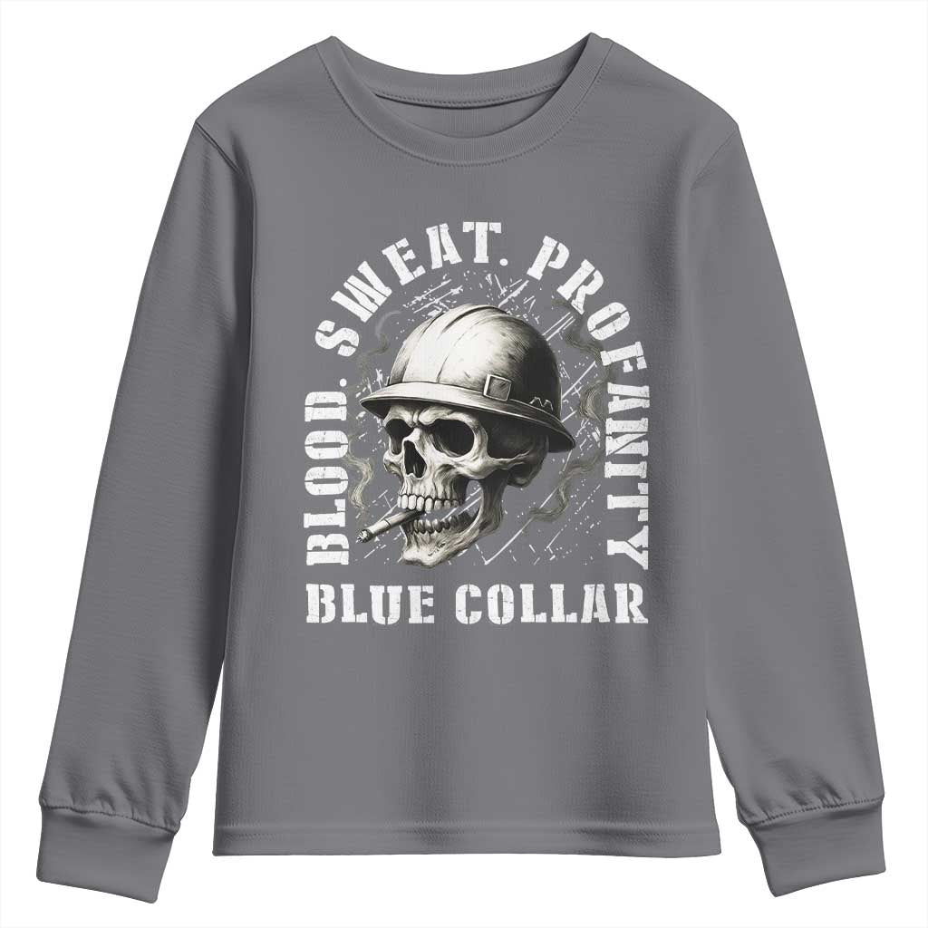 Skull Smoking Youth Sweatshirt Blood Sweat Profanity Blue Collar TS14 Charcoal Print Your Wear