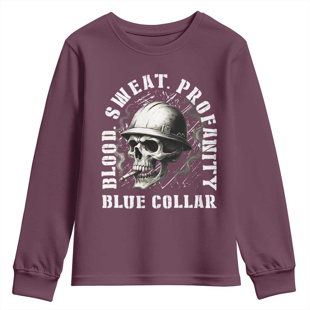Skull Smoking Youth Sweatshirt Blood Sweat Profanity Blue Collar TS14 Maroon Print Your Wear