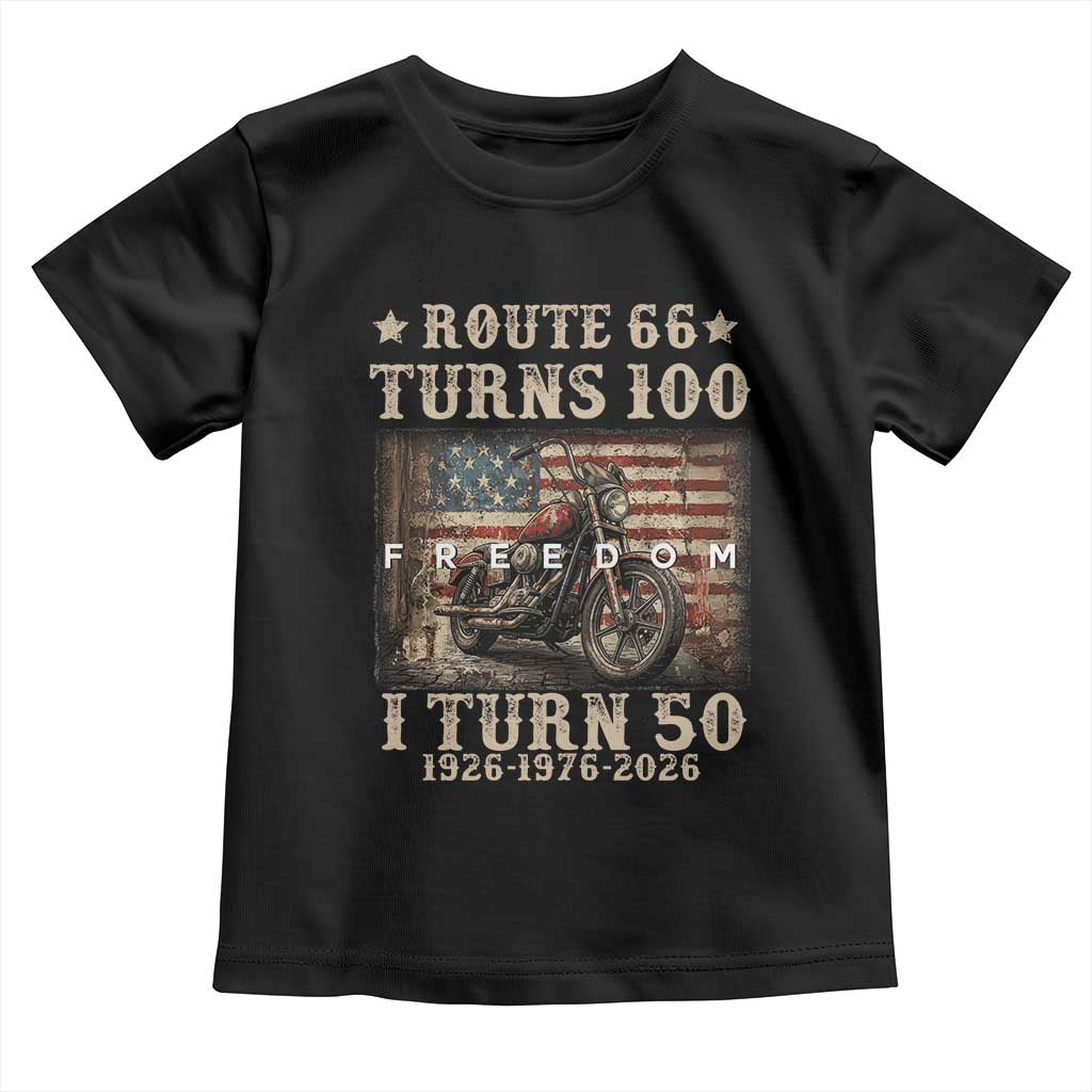 Route Highway 66 Turns 100 I Turn 50 Toddler T Shirt Vintage 1976 Road Sign American Freedom Motorcycle Rider 50th Birthday Gift TS14 Black Print Your Wear