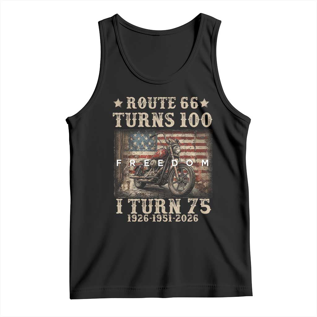 Route Highway 66 Turns 100 I Turn 75 Tank Top Vintage 1951 American Freedom Motorcycle Lover 75th Birthday Gift TS14 Black Print Your Wear