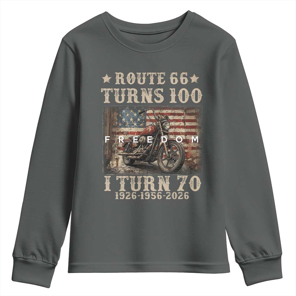 Route Highway 66 Turns 100 I Turn 70 Youth Sweatshirt Vintage 1956 American Freedom Motorcycle Lover 70th Birthday Gift