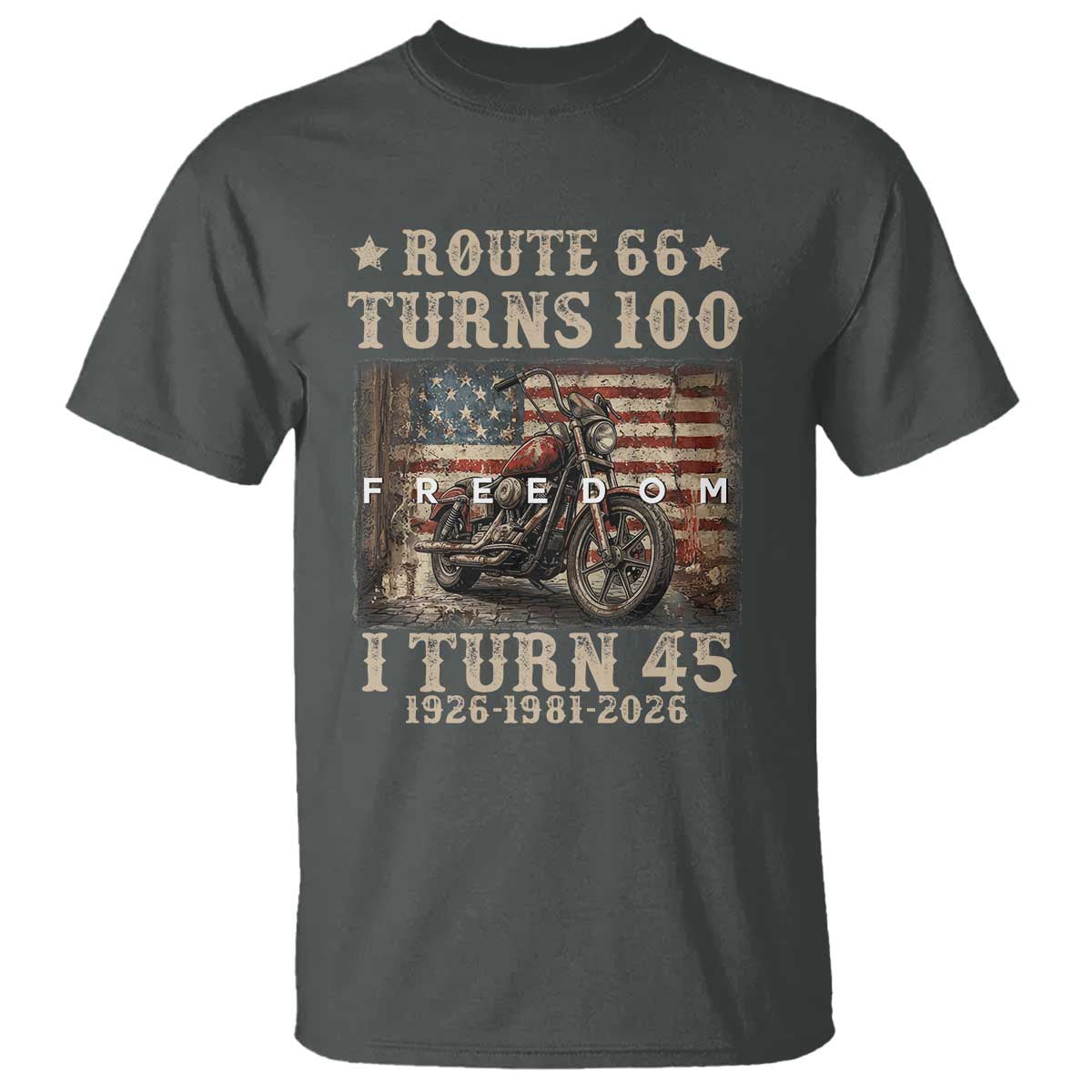 Route Highway 66 Turns 100 I Turn 45 T Shirt Vintage 1981 American Freedom Motorcycle Lover 45th Birthday Gift