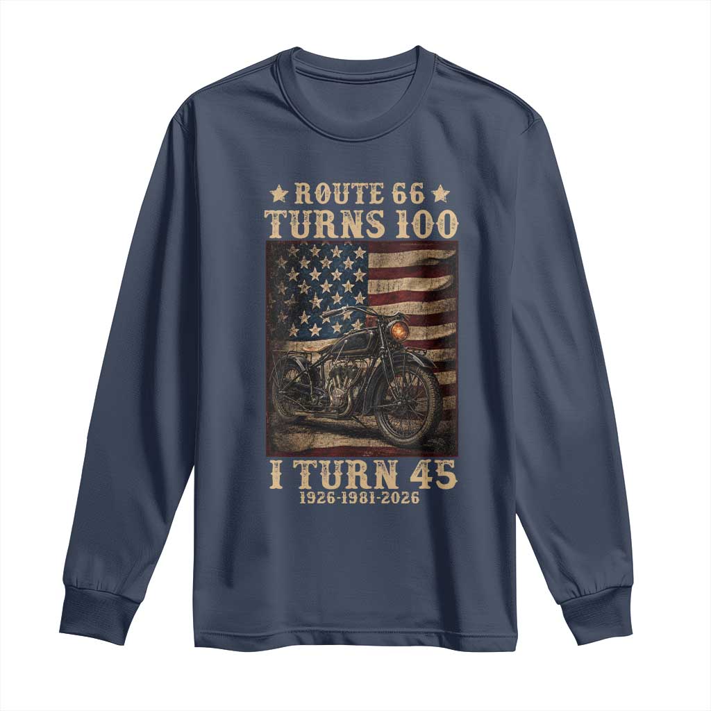 Route Highway 66 Turns 100 I Turn 45 Long Sleeve Shirt Vintage 1981 American Motorcycle Lover 45th Birthday Gift