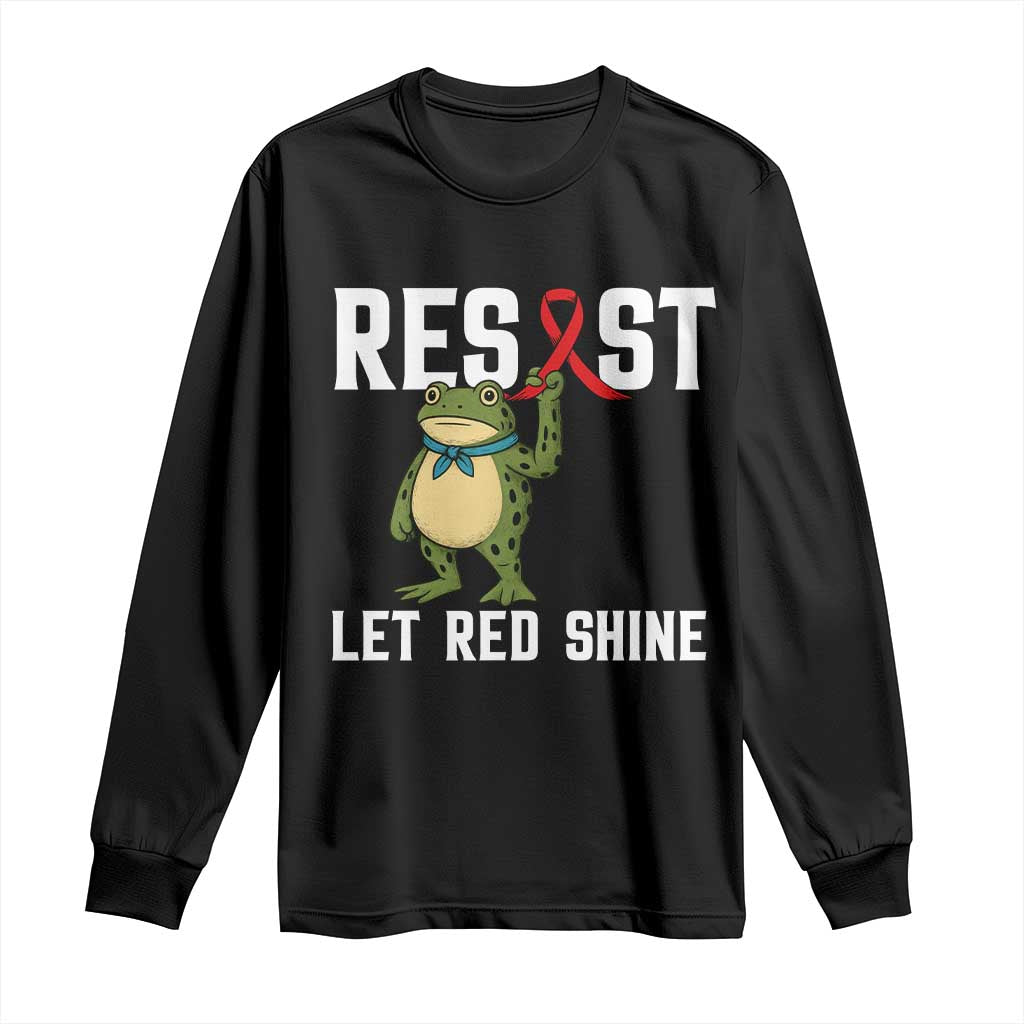 Resist Frog AIDS Awareness Long Sleeve Shirt Funny Portland Activist Meme HIV Support Red Ribbon TS14 Black Print Your Wear