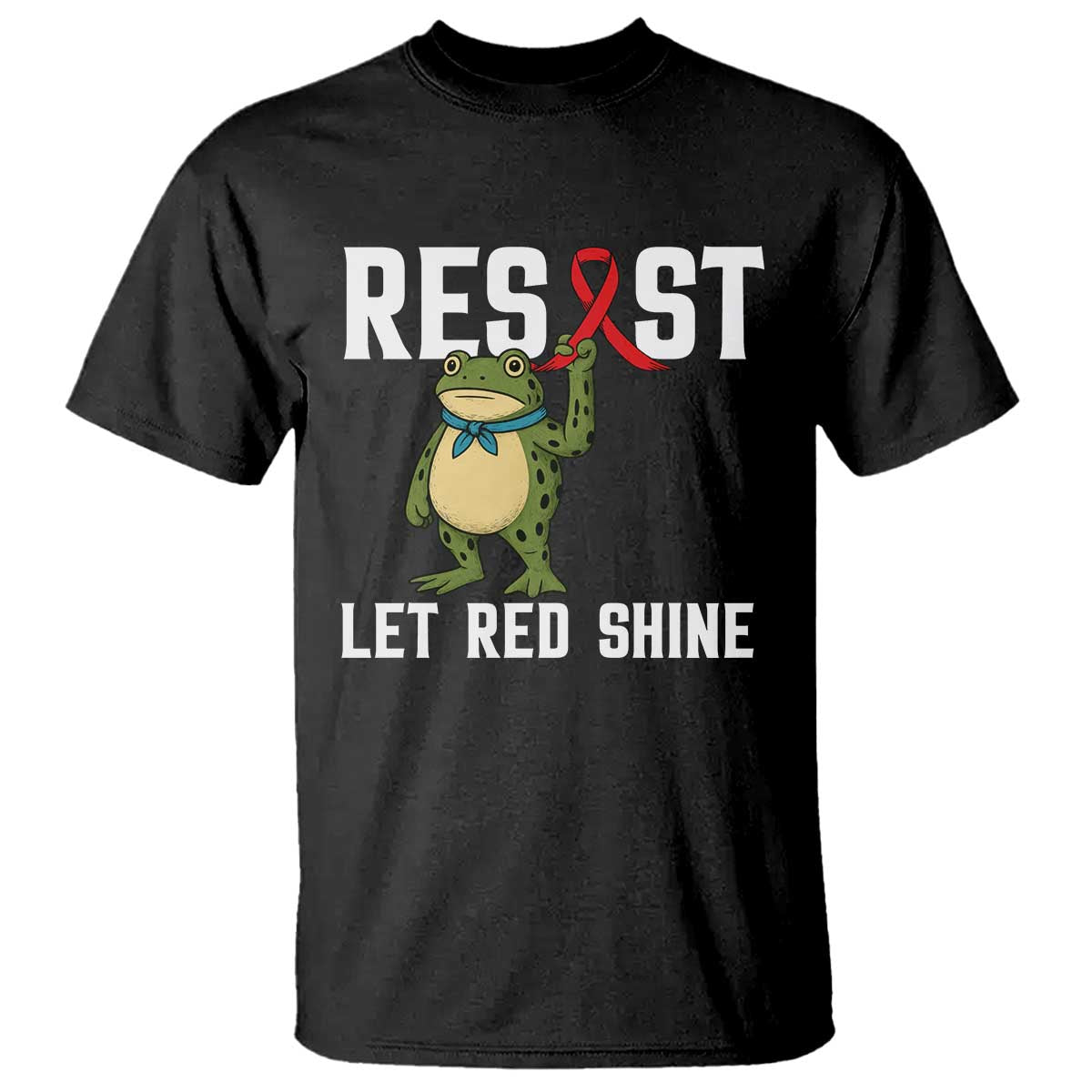 Resist Frog AIDS Awareness T Shirt Funny Portland Activist Meme HIV Support Red Ribbon TS14 Black Print Your Wear