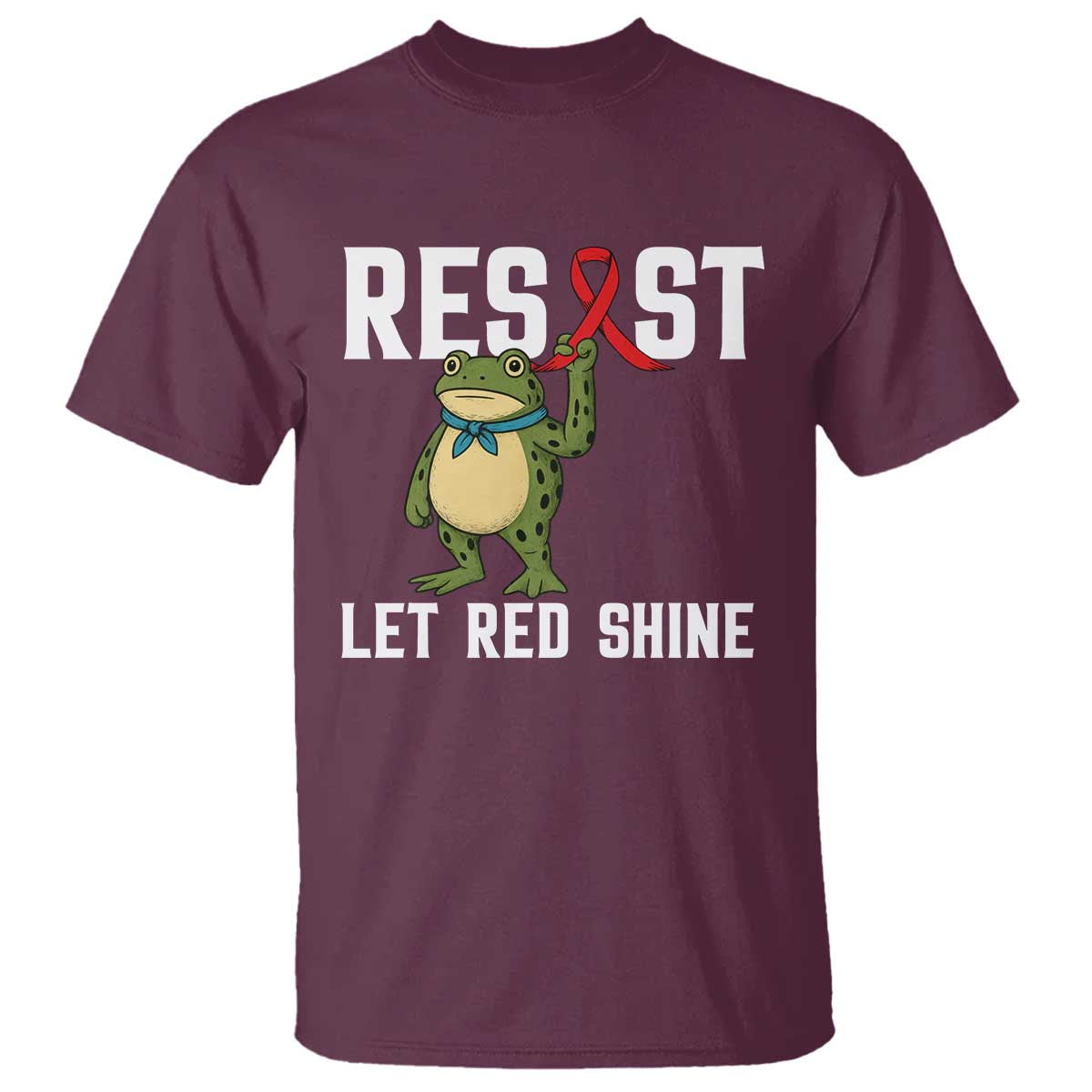 Resist Frog AIDS Awareness T Shirt Funny Portland Activist Meme HIV Support Red Ribbon TS14 Maroon Print Your Wear
