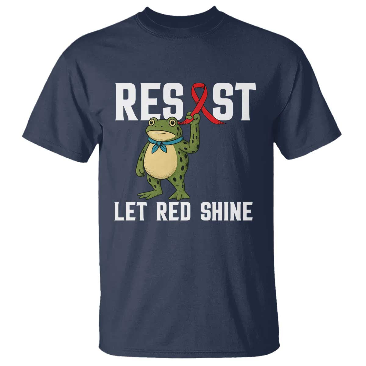 Resist Frog AIDS Awareness T Shirt Funny Portland Activist Meme HIV Support Red Ribbon TS14 Navy Print Your Wear