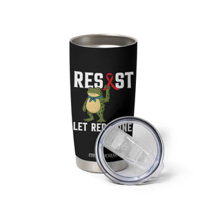 Resist Frog AIDS Awareness Tumbler Cup Funny Portland Activist Meme HIV Support Red Ribbon TS14 Print Your Wear