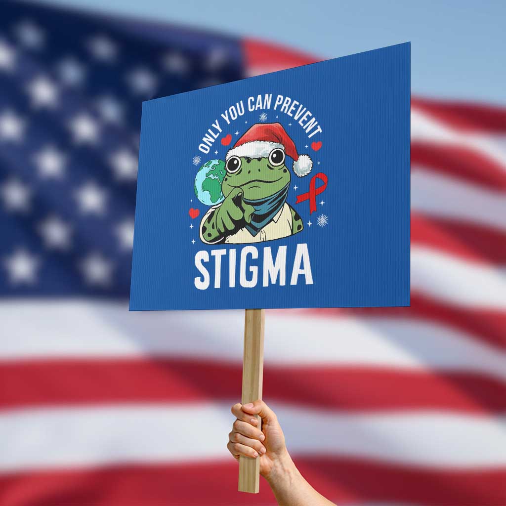 Resist Frog AIDS Awareness Christmas Protest Sign Only You Can Prevent Stigma TS14 Horizontal 18