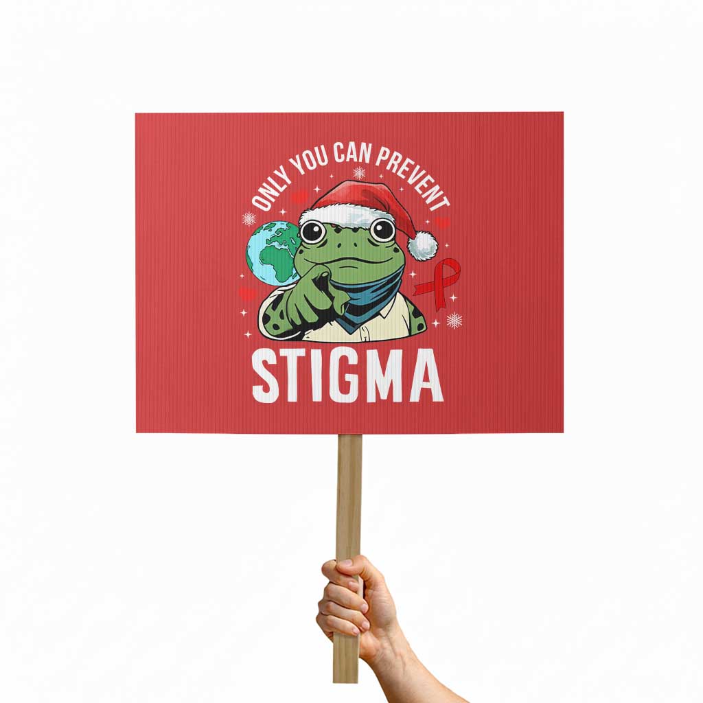 Resist Frog AIDS Awareness Christmas Protest Sign Only You Can Prevent Stigma TS14 Horizontal 18" × 24" Red Print Your Wear