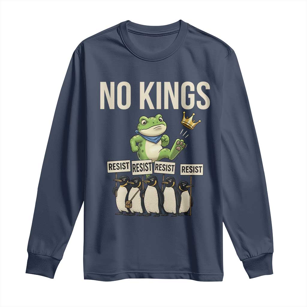 Resist Frog Long Sleeve Shirt No Kings Funny Portland Protest ICE Activist Meme TS14 Navy Print Your Wear