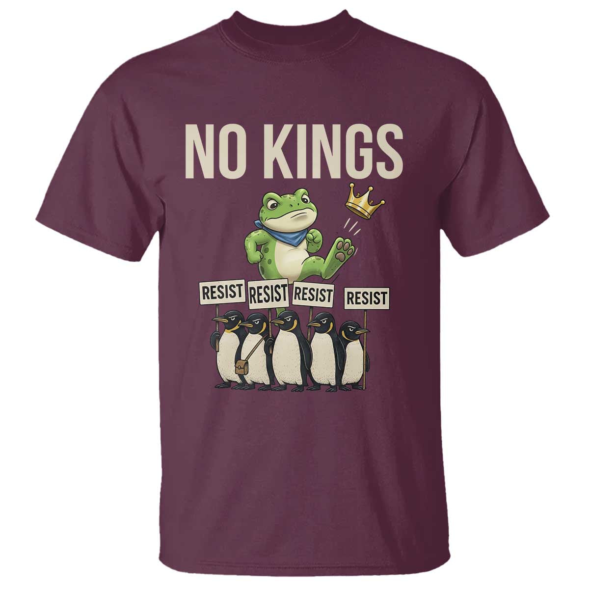 Resist Frog T Shirt No Kings Funny Portland Protest ICE Activist Meme TS14 Maroon Print Your Wear