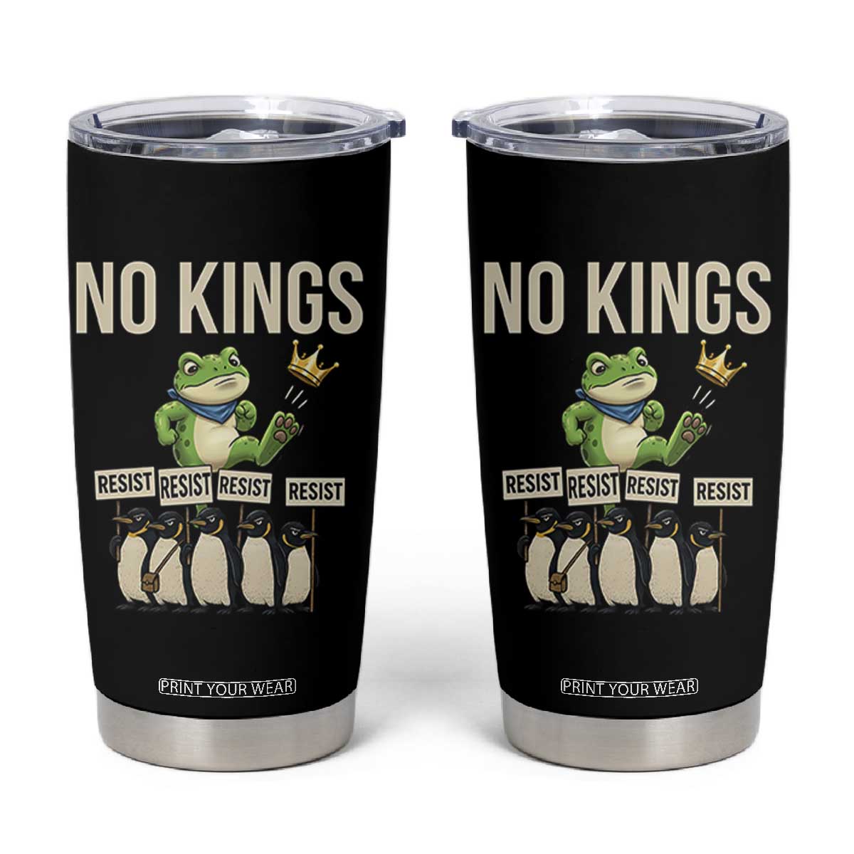 Resist Frog Tumbler Cup No Kings Funny Portland Protest ICE Activist Meme - Print Your Wear