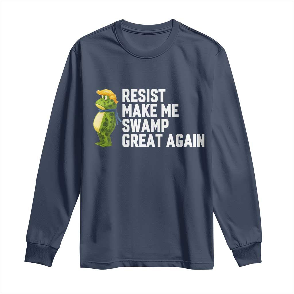 Resist Frog Long Sleeve Shirt Funny Polittical 2025 Meme TS14 Navy Print Your Wear