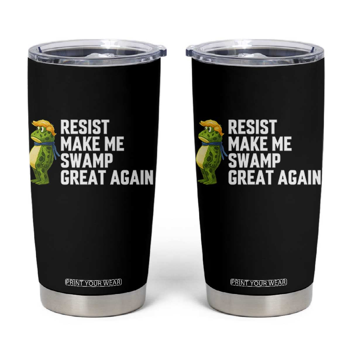 Resist Frog Tumbler Cup Funny Polittical 2025 Meme - Print Your Wear
