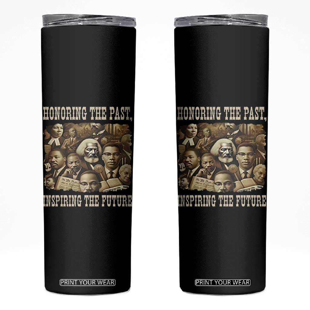Honoring The Past Inspiring The Future Skinny Tumbler Black History Month TS14 Black Print Your Wear
