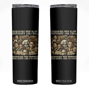 Honoring The Past Inspiring The Future Skinny Tumbler Black History Month TS14 Black Print Your Wear