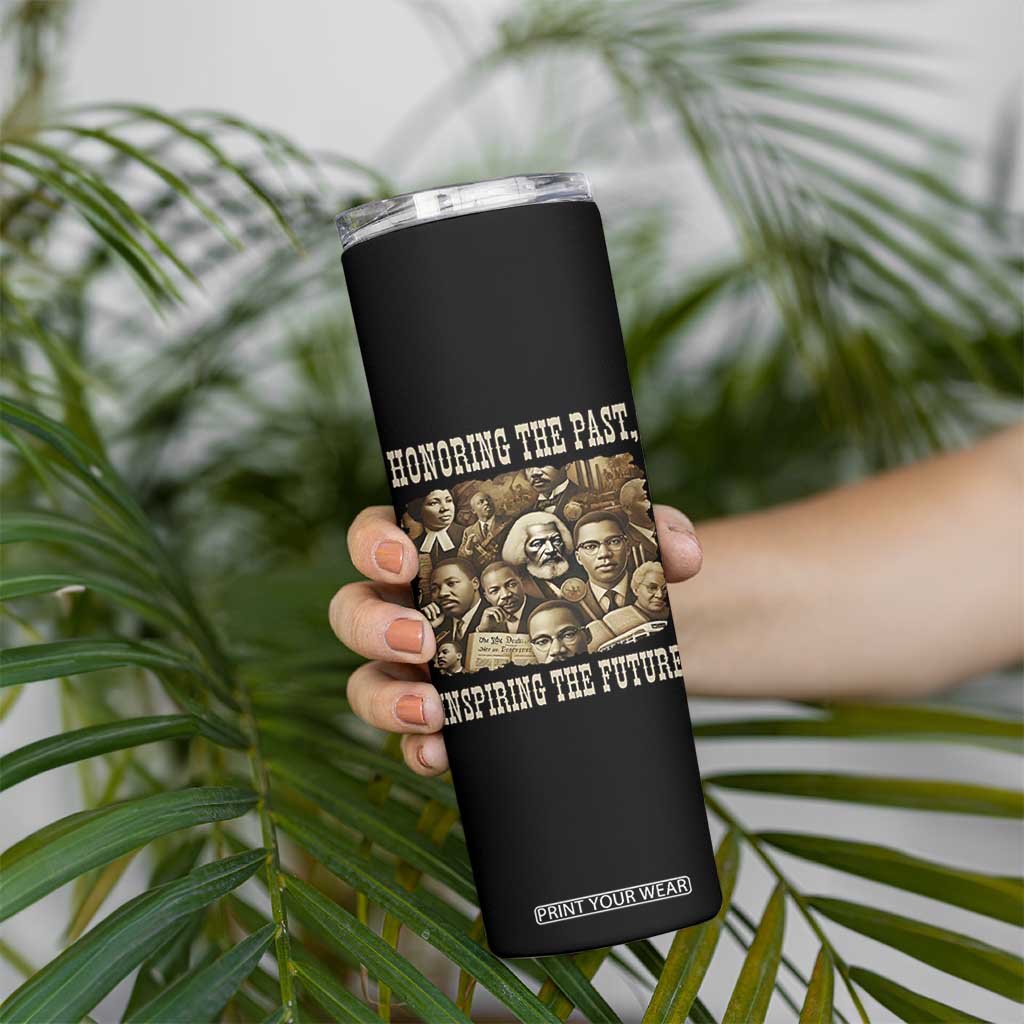 Honoring The Past Inspiring The Future Skinny Tumbler Black History Month TS14 Print Your Wear