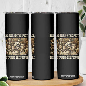 Honoring The Past Inspiring The Future Skinny Tumbler Black History Month TS14 Print Your Wear