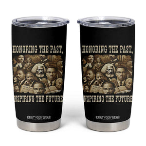 Honoring The Past Inspiring The Future Tumbler Cup Black History Month TS14 Black Print Your Wear