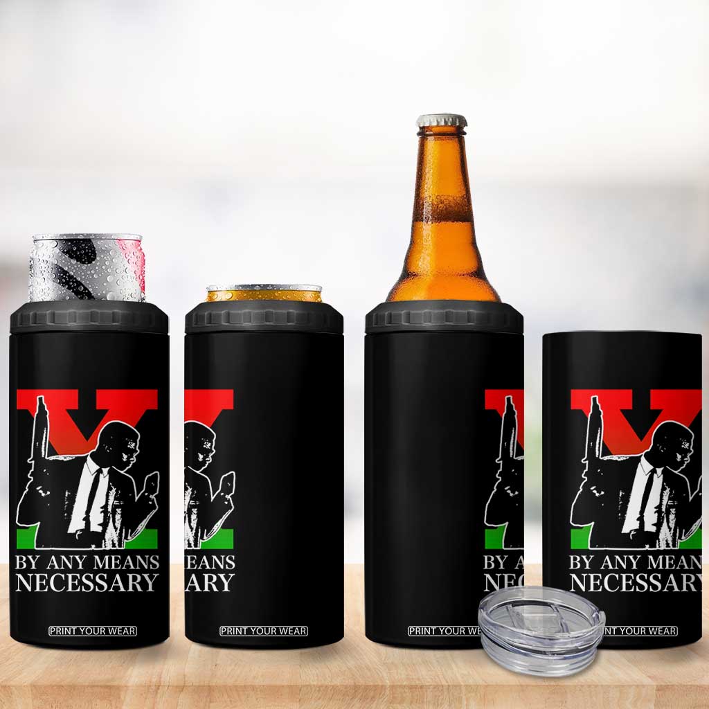 Malcolm X 4 in 1 Can Cooler Tumbler By Any Means Necessary TS14 Print Your Wear