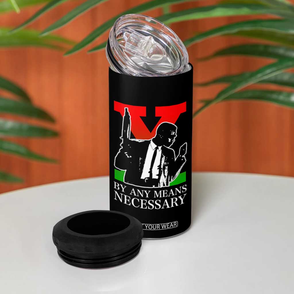 Malcolm X 4 in 1 Can Cooler Tumbler By Any Means Necessary TS14 Print Your Wear