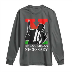 Malcolm X Long Sleeve Shirt By Any Means Necessary TS14 Dark Heather Print Your Wear